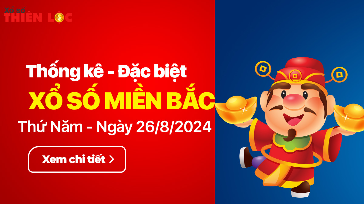 Thống kê giải đặc biệt XSMB hôm nay 26/8/2024 Thứ 2