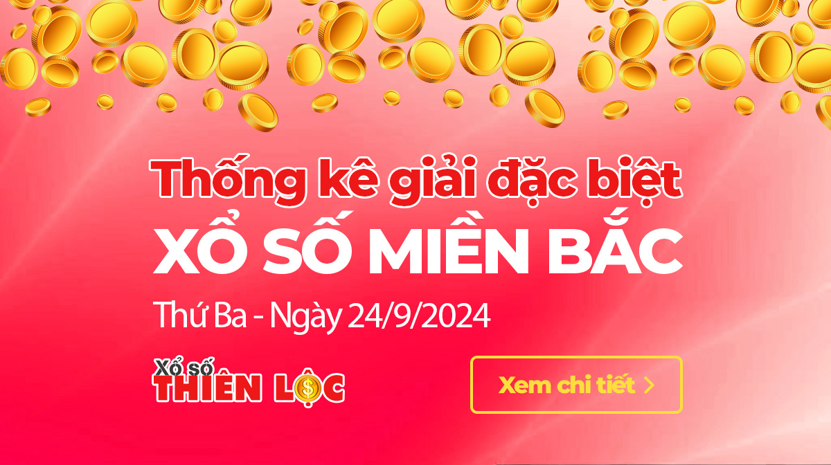 Thống kê giải đặc biệt XSMB hôm nay 24/9/2024 Thứ 3