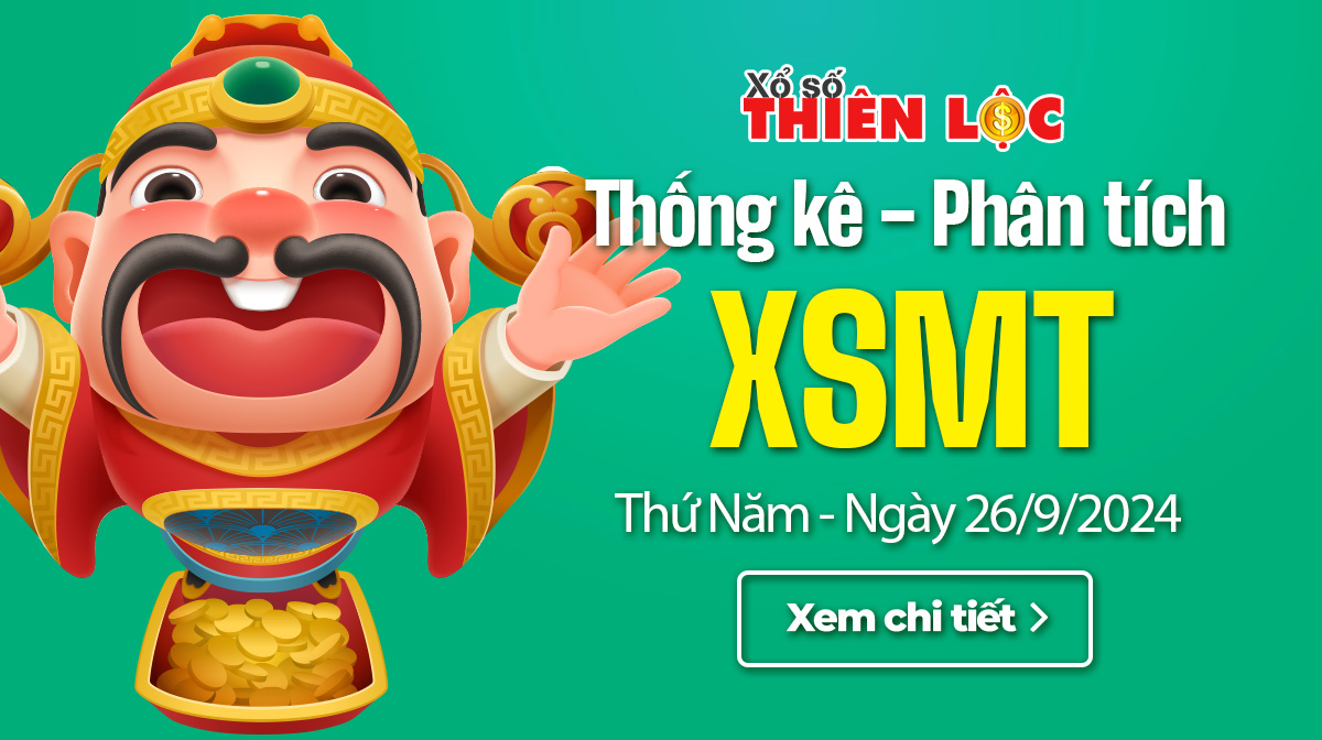 Thống kê XSMT 26/9/2024 - Phân tích xổ số Miền Trung Thứ 5