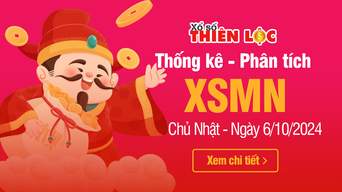 Thống kê XSMN 6/10/2024 - Phân tích xổ số Miền Nam Chủ nhật