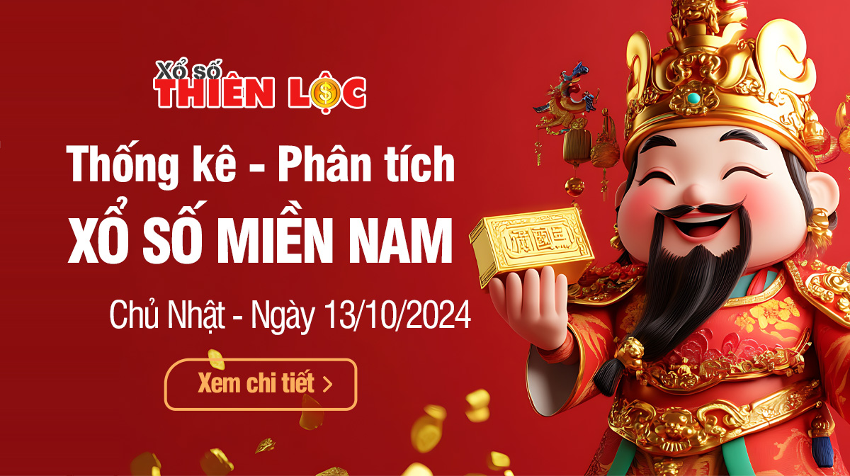 Thống kê XSMN 13/10/2024 - Phân tích xổ số Miền Nam Chủ nhật