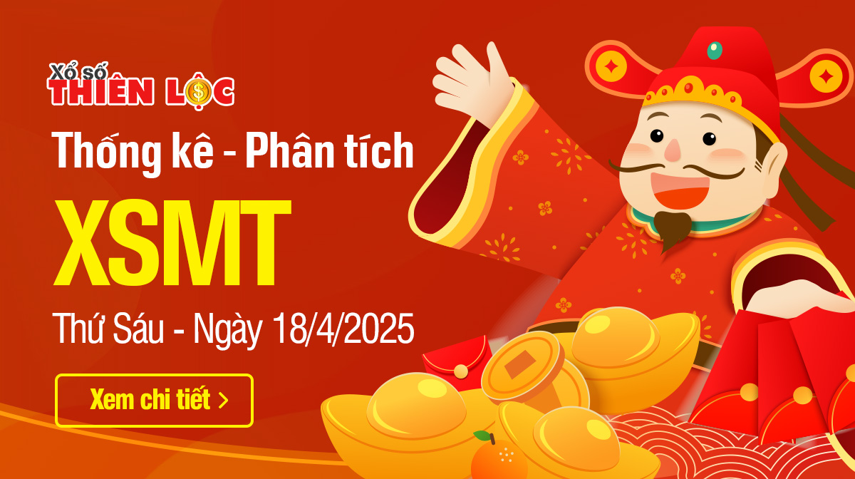 Thống kê XSMT 18/4/2025 - Phân tích xổ số Miền Trung Thứ 6