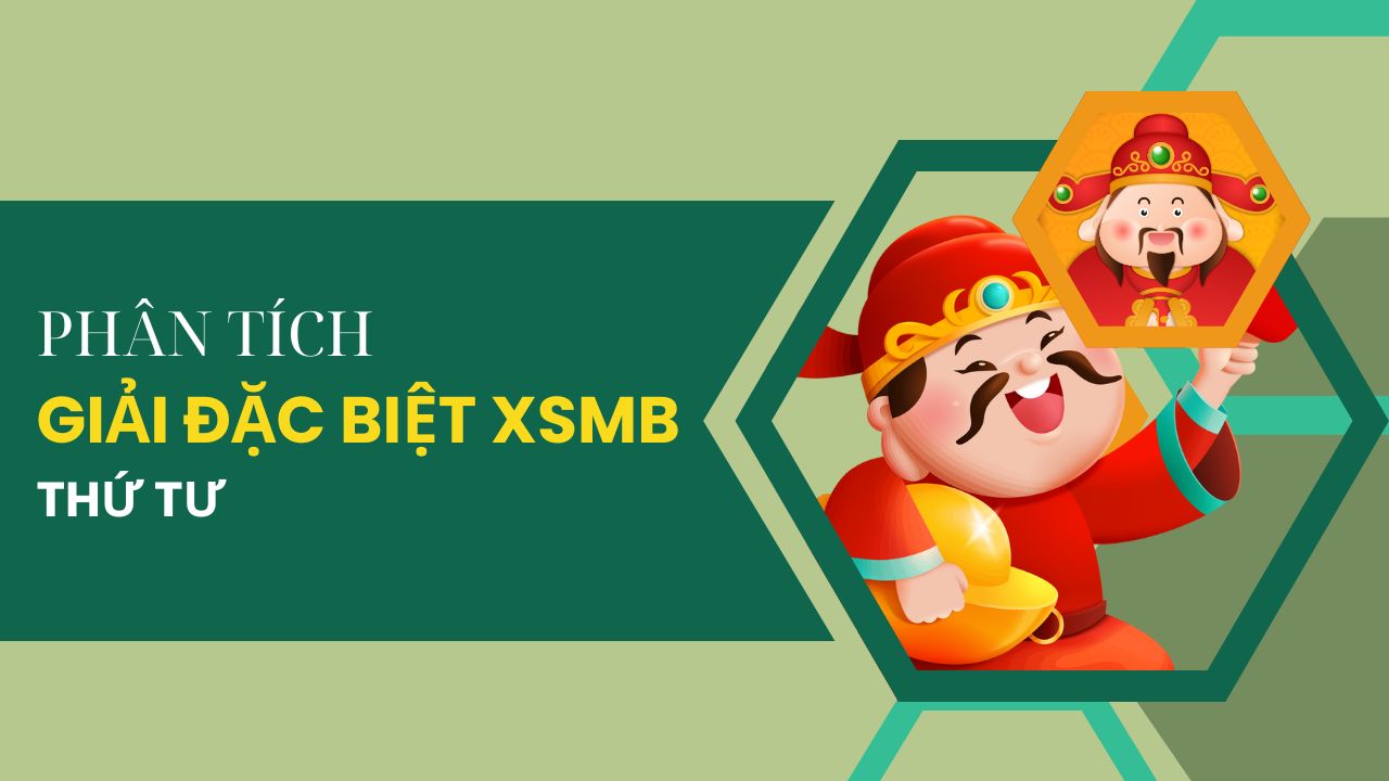 Phân tích kết quả giải đặc biệt XSMB 28/5/2025 hôm nay