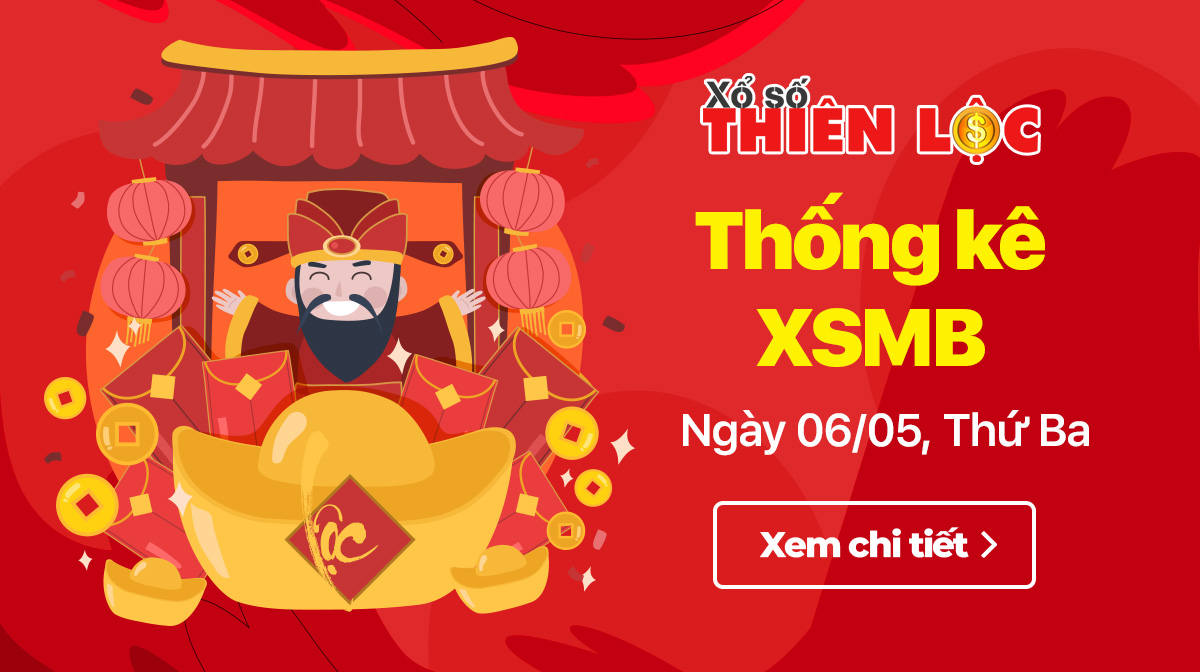 Thống kê XSMB kết quả hôm nay ngày 6/5/2025