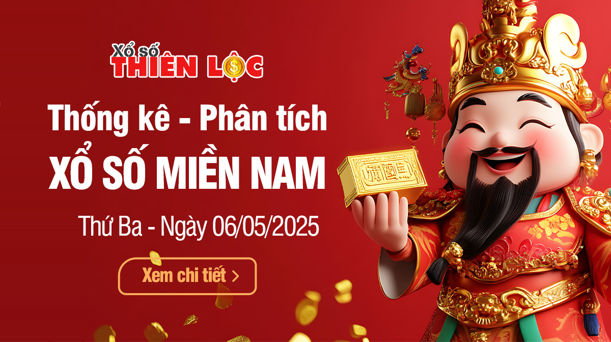 Thống kê XSMN 6/5/2025 - Phân tích xổ số Miền Nam Thứ 3