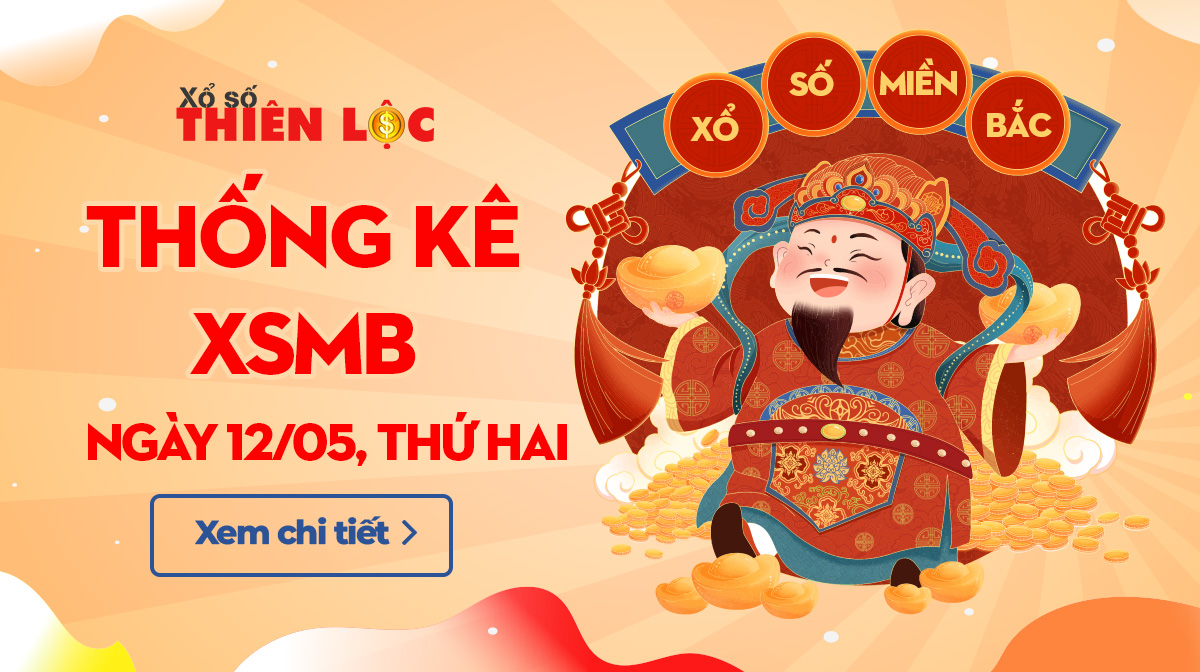 Thống kê XSMB kết quả hôm nay ngày 12/5/2025
