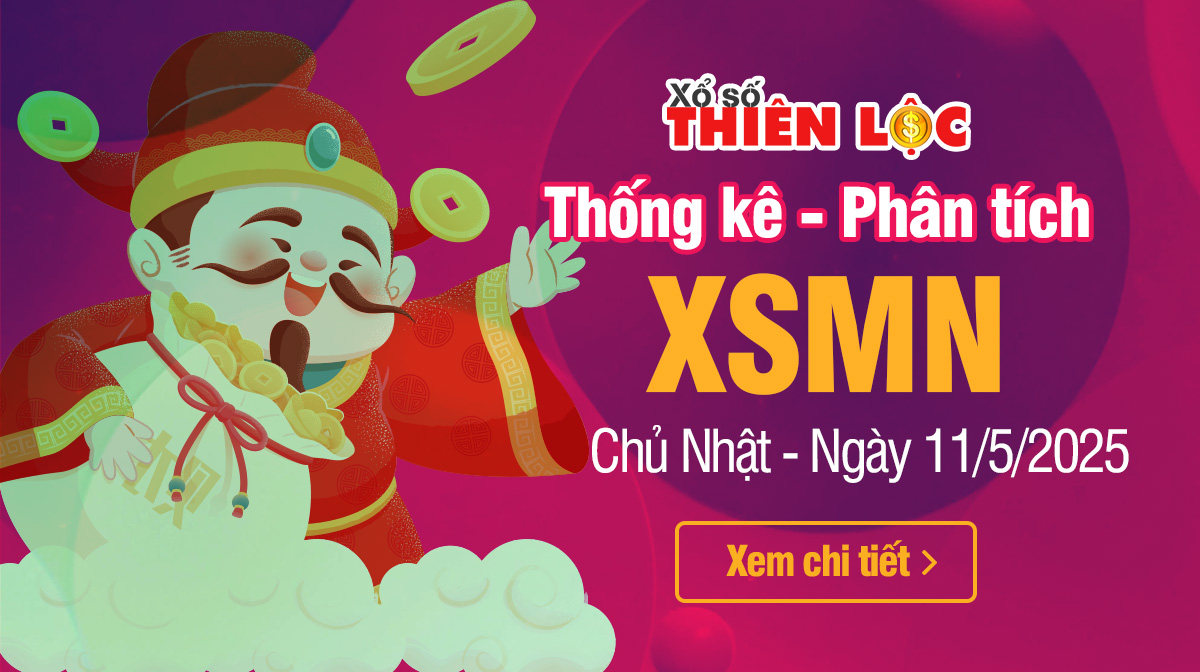 Thống kê XSMN 11/5/2025 - Phân tích xổ số Miền Nam Chủ nhật