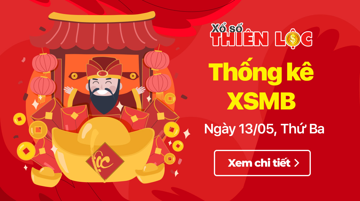 Thống kê XSMB kết quả hôm nay ngày 13/5/2025