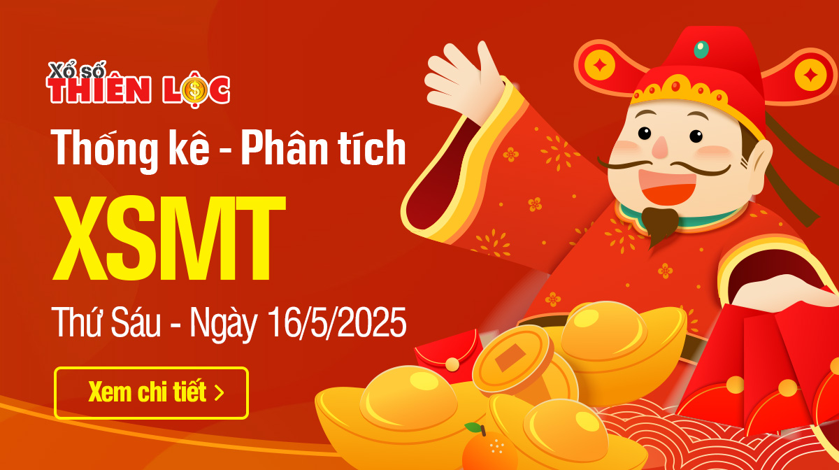 Thống kê XSMT 16/5/2025 - Phân tích xổ số Miền Trung Thứ 6