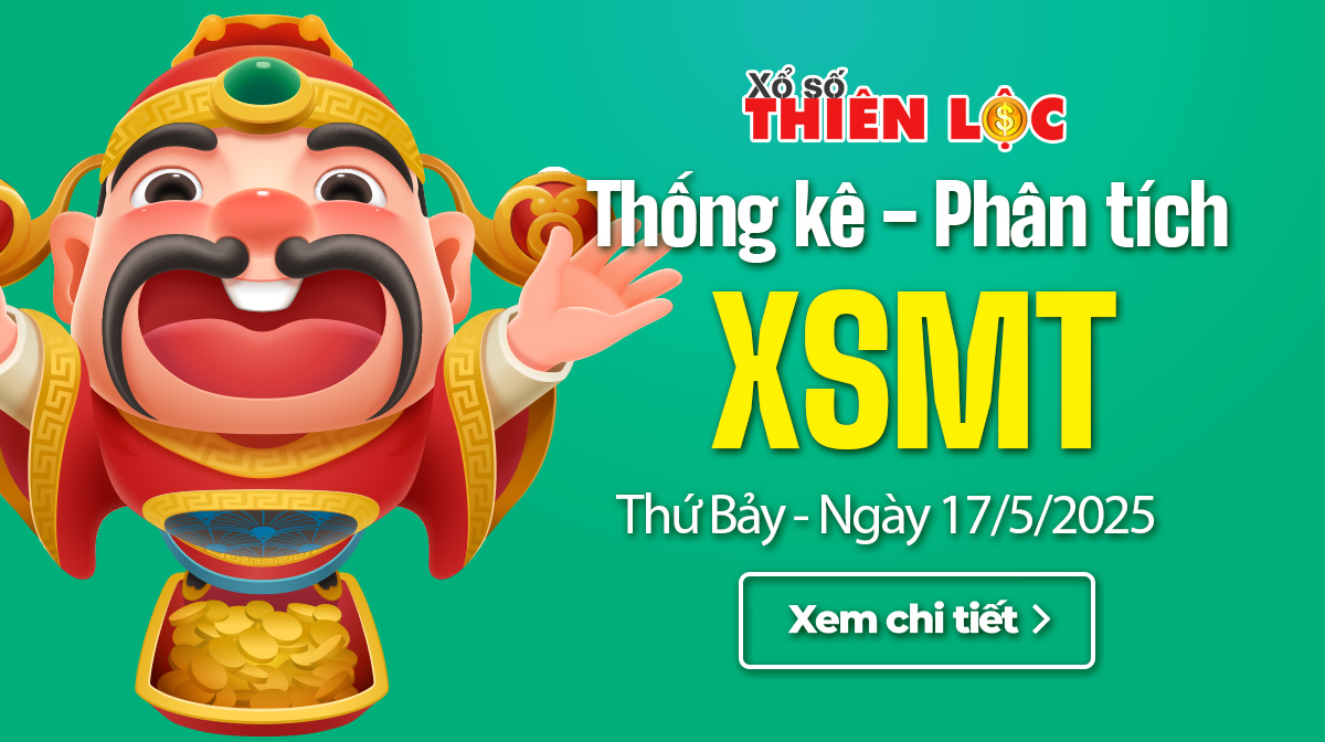 Thống kê XSMT 17/5/2025 - Phân tích xổ số Miền Trung Thứ 7